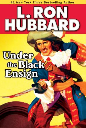 Cover of the book Under the Black Ensign by L. Ronald Hubbard