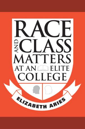 Cover of the book Race and Class Matters at an Elite College by John Agnew