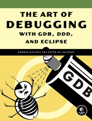 Book cover of The Art of Debugging with GDB, DDD, and Eclipse