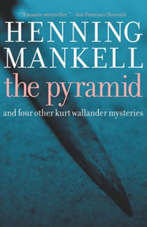 Cover of the book The Pyramid by Henning Mankell