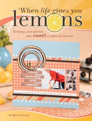 Cover of the book When Life Gives You Lemons by Caroline Ashleigh