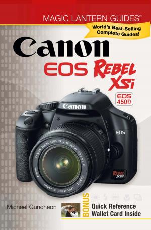 Cover of the book Magic Lantern Guides®: Canon EOS Rebel XSi EOS 450D by Anne McKinnell