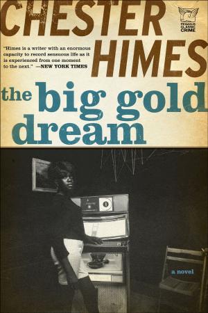 bigCover of the book The Big Gold Dream: The Classic Crime Thriller by 
