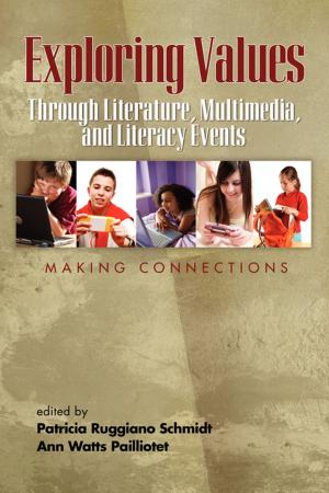 Cover of the book Exploring Values Through Literature, Multimedia, and Literacy Events by Mark Gura, Kathleen P. King
