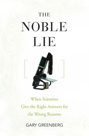 Cover of the book The Noble Lie by Lis Wiehl