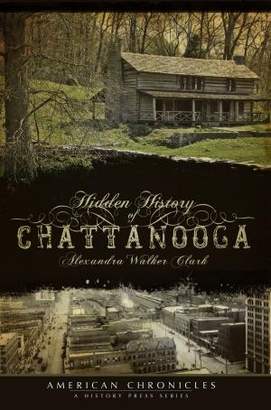 Cover of the book Hidden History of Chattanooga by Barbara Sheklin Davis