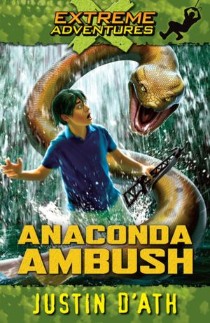 Cover of the book Anaconda Ambush: Extreme Adventures by Mrs Jacqueline Harvey