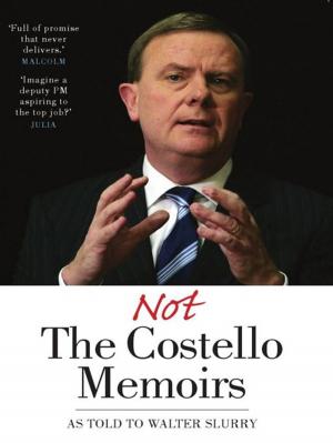 Cover of the book Not the Costello Memoirs by Men and Women of Central Australia and the Central Land Council