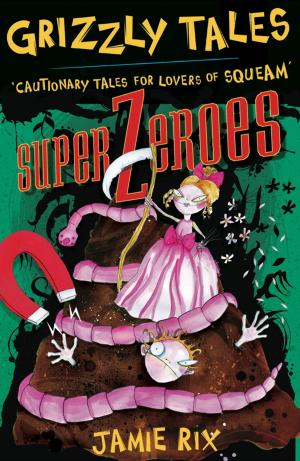 Book cover of Grizzly Tales: Superzeroes