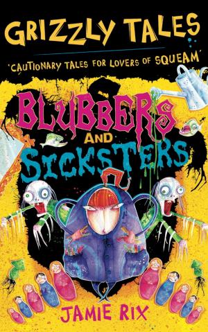 Cover of the book Grizzly Tales: Blubbers and Sicksters by Echo Freer