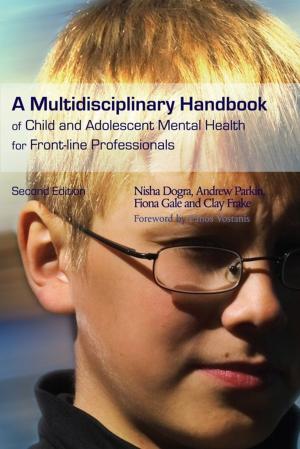 Cover of the book A Multidisciplinary Handbook of Child and Adolescent Mental Health for Front-line Professionals by Wenn B. Lawson