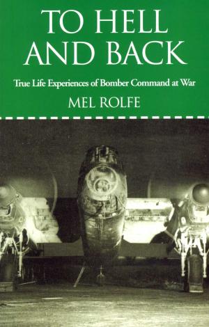 Cover of To Hell and Back: True Life Experiences of Bomber Command at War