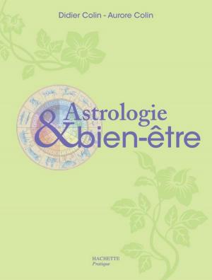 Cover of the book Astrologie et bien-être by Caroline PESSIN