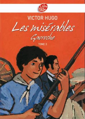 Cover of the book Les misérables 3 - Gavroche - Texte abrégé by Jacques Cassabois, Rébecca Dautremer
