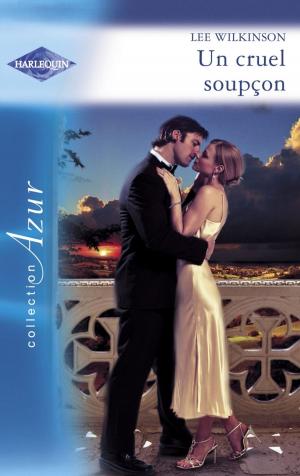 Cover of the book Un cruel soupçon (Harlequin Azur) by Trisha David