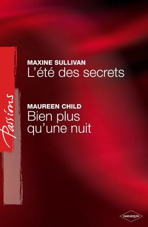 Book cover of L'été des secrets - Bien plus qu'une nuit (Harlequin Passions)