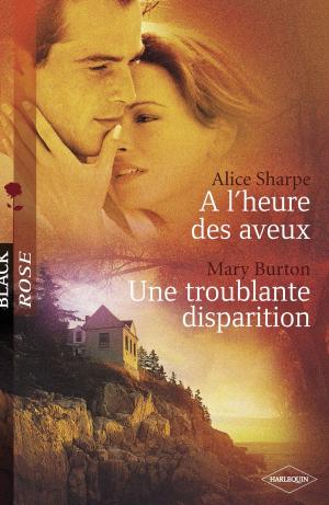 Cover of the book A l'heure des aveux - Une troublante disparition (Harlequin Black Rose) by Virginia Heath