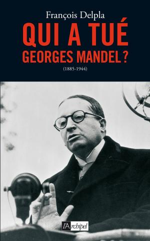 Cover of the book Qui a tué Georges Mandel ? by Douglas Preston, Lincoln Child