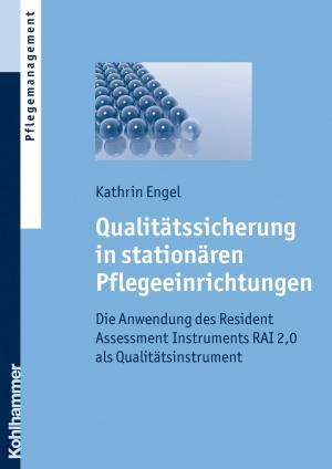 Cover of the book Qualitätssicherung in stationären Pflegeeinrichtungen by Rudi Bresser