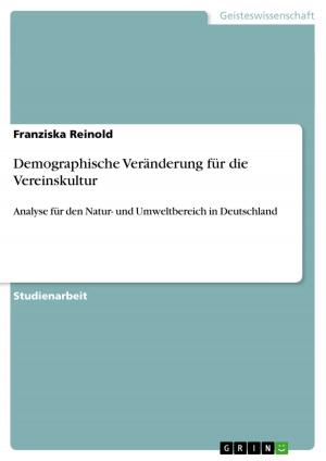 Cover of the book Demographische Veränderung für die Vereinskultur by Ana María Leiva Aguilera