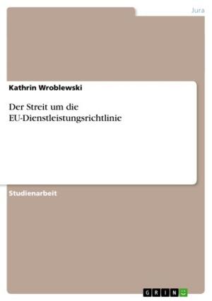 Cover of the book Der Streit um die EU-Dienstleistungsrichtlinie by Franziska Loth