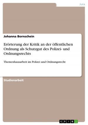 Cover of the book Erörterung der Kritik an der öffentlichen Ordnung als Schutzgut des Polizei- und Ordnungsrechts by Stefanie Wunder