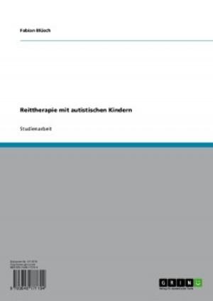 Cover of the book Reittherapie mit autistischen Kindern by Anke Götze, Kathy Ollnow