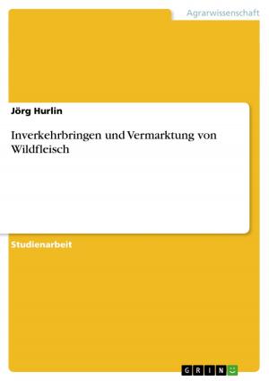 Cover of the book Inverkehrbringen und Vermarktung von Wildfleisch by Andreas Reineck