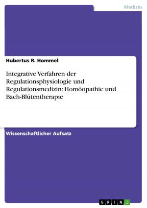 Cover of the book Integrative Verfahren der Regulationsphysiologie und Regulationsmedizin: Homöopathie und Bach-Blütentherapie by Nico Staude