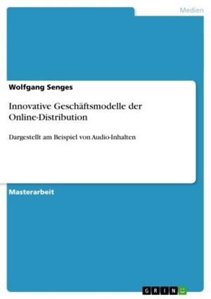 Cover of the book Innovative Geschäftsmodelle der Online-Distribution by GRIN Verlag