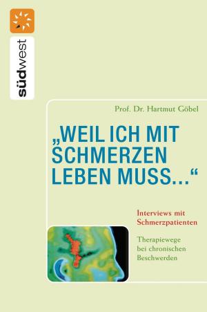 Cover of the book "weil ich mit Schmerzen leben muss..." Interviews mit Schmerzpatienten by Scott Jurek, Steve Friedman