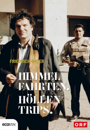 Cover of the book Himmelfahrten. Höllentrips by Martin Moder