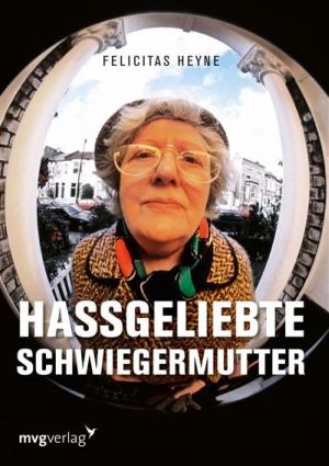 Cover of the book Hassgeliebte Schwiegermutter by Bernhard P. Wirth