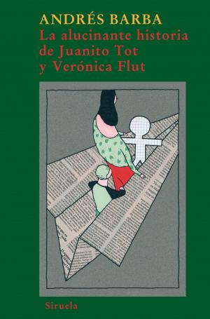 Cover of the book La alucinante historia de Juanito Tot y Verónica Flut by Italo Calvino, Italo Calvino
