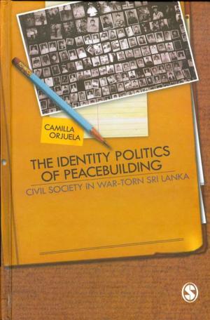 Cover of the book The Identity Politics of Peacebuilding by Denis William James Baker, Cyndi L. Banks