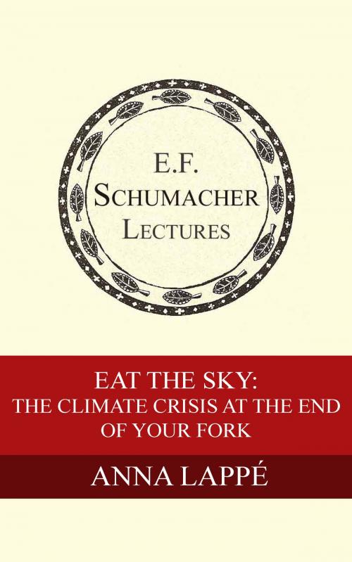 Cover of the book Eat the Sky: The Climate Crisis at the End of Your Fork by Anna Lappé, Hildegarde Hannum, Schumacher Center for a New Economics