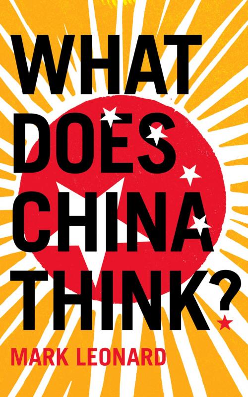 Cover of the book What Does China Think? by Mark Leonard, HarperCollins Publishers