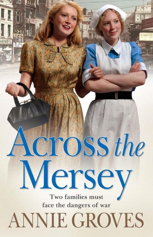 Cover of the book Across the Mersey by Annie Groves, HarperCollins Publishers