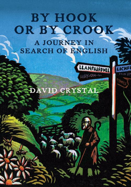 Cover of the book By Hook Or By Crook: A Journey in Search of English by David Crystal, HarperCollins Publishers