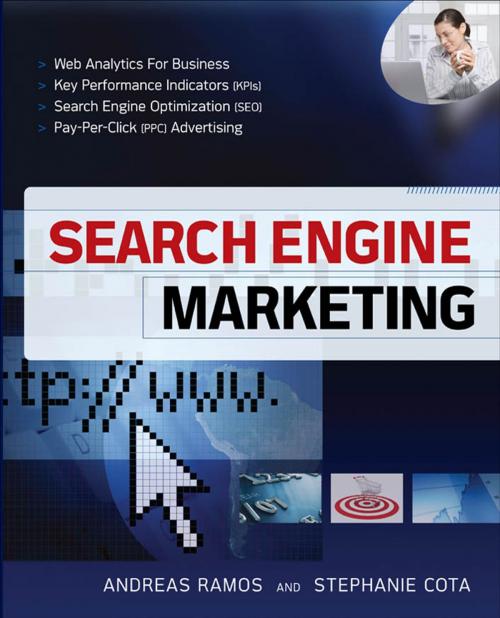 Cover of the book Search Engine Marketing by Andreas Ramos, Stephanie Cota, McGraw-Hill Education