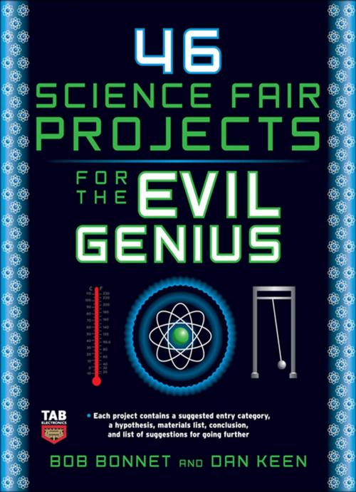 Cover of the book 46 Science Fair Projects for the Evil Genius by Bob Bonnet, Dan Keen, McGraw-Hill Education