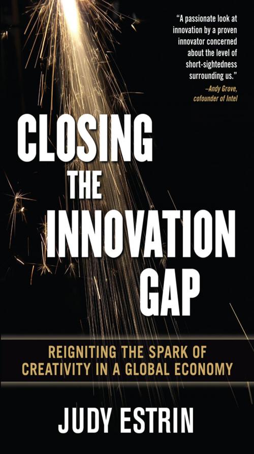 Cover of the book Closing the Innovation Gap: Reigniting the Spark of Creativity in a Global Economy by Judy Estrin, McGraw-Hill Education