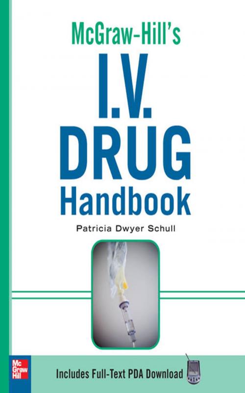 Cover of the book McGraw-Hill's I.V. Drug Handbook by Patricia Dwyer Schull, McGraw-Hill Education