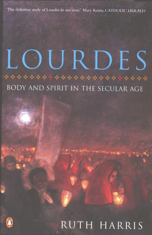 Cover of the book Lourdes by Ruth Harris, Penguin Books Ltd