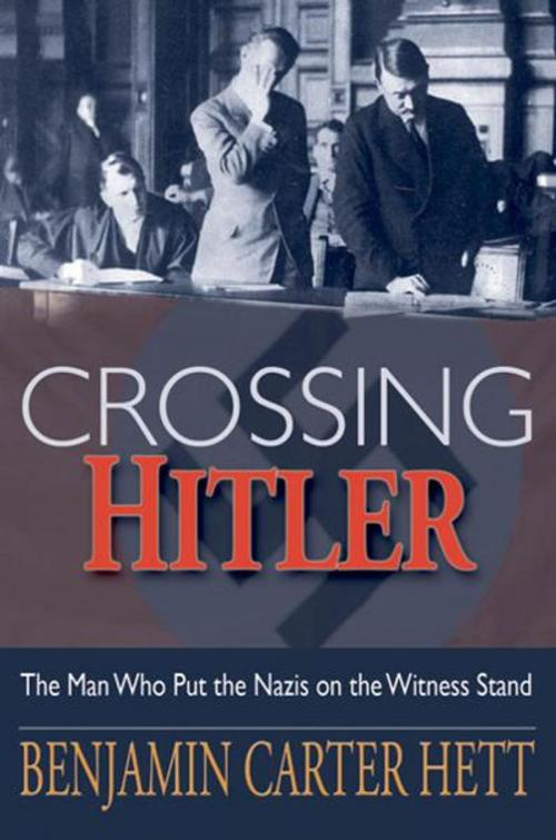 Cover of the book Crossing Hitler:The Man Who Put the Nazis on the Witness Stand by Benjamin Carter Hett, Oxford University Press, USA