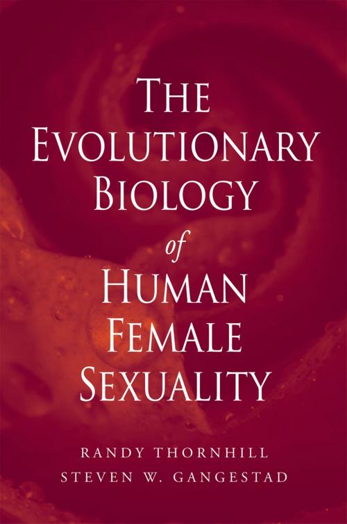 Cover of the book The Evolutionary Biology of Human Female Sexuality by Randy Thornhill, Steven W. Gangestad, Oxford University Press