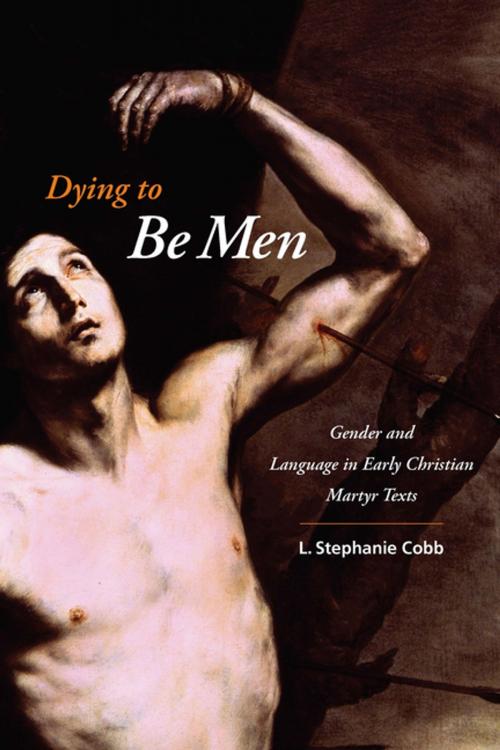 Cover of the book Dying to Be Men by L. Stephanie Cobb, Columbia University Press