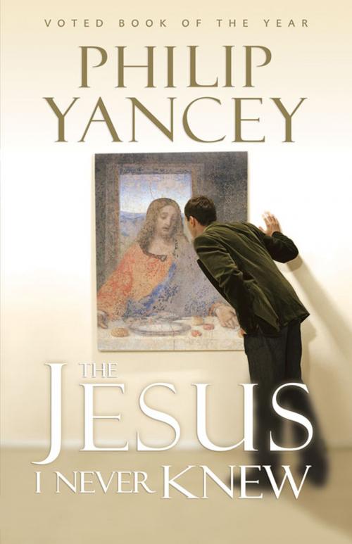 Cover of the book The Jesus I Never Knew by Philip Yancey, Zondervan