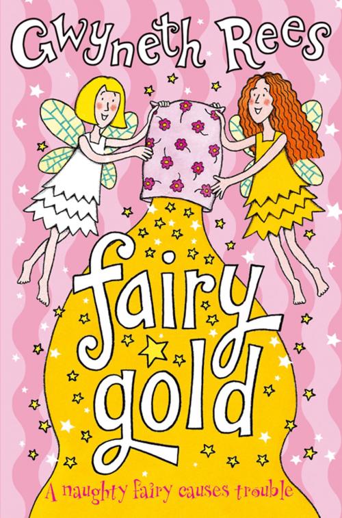 Cover of the book Fairy Gold by Gwyneth Rees, Pan Macmillan