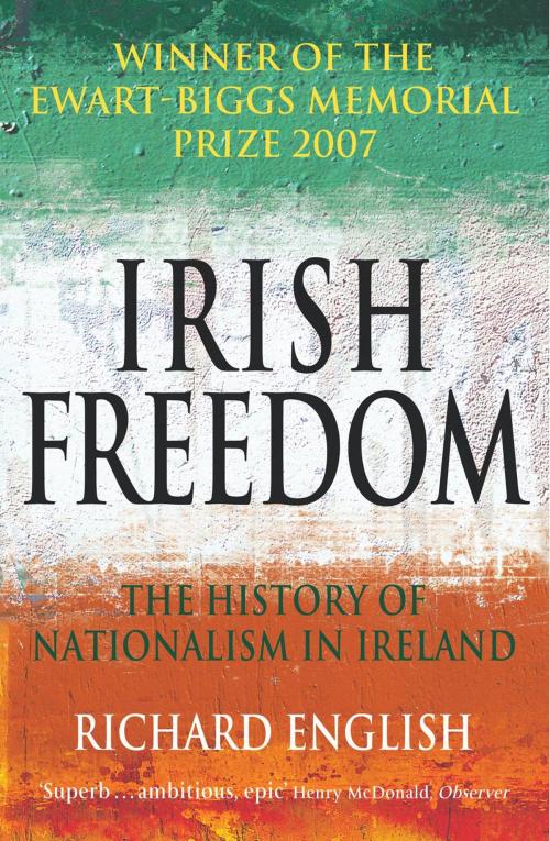Cover of the book Irish Freedom by Richard English, Pan Macmillan